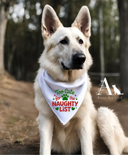 Dog wearing a bandana with text "too cute for the naughty list"